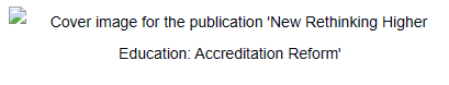 Cover image for the publication 'New Rethinking Higher Education: Accreditation Reform'